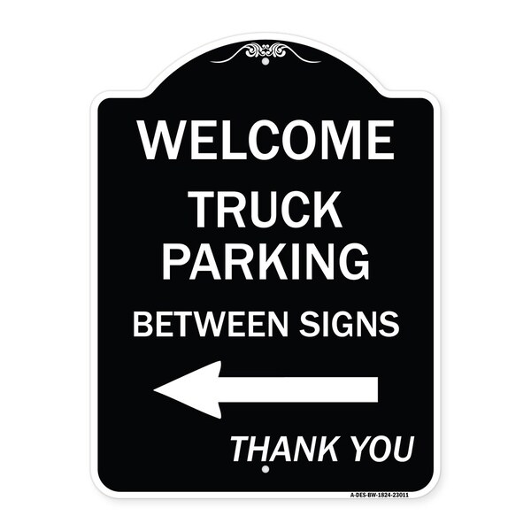Signmission Reserved Parking Welcome Truck Parking Between Signs Thank You Alum Sign, 24" x 18", BW-1824-23011 A-DES-BW-1824-23011 - main
